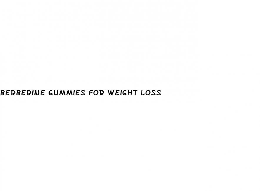 berberine gummies for weight loss