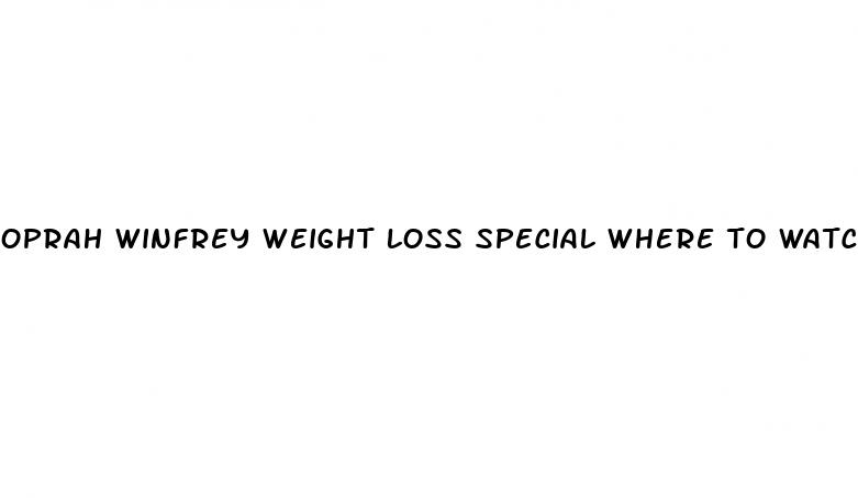 oprah winfrey weight loss special where to watch