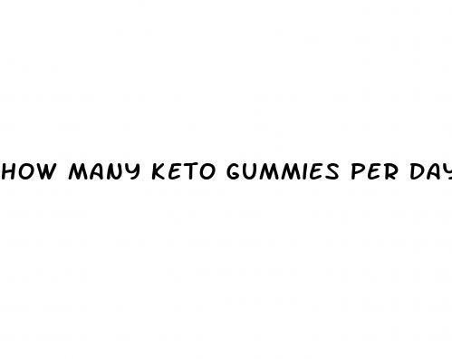 how many keto gummies per day for weight loss