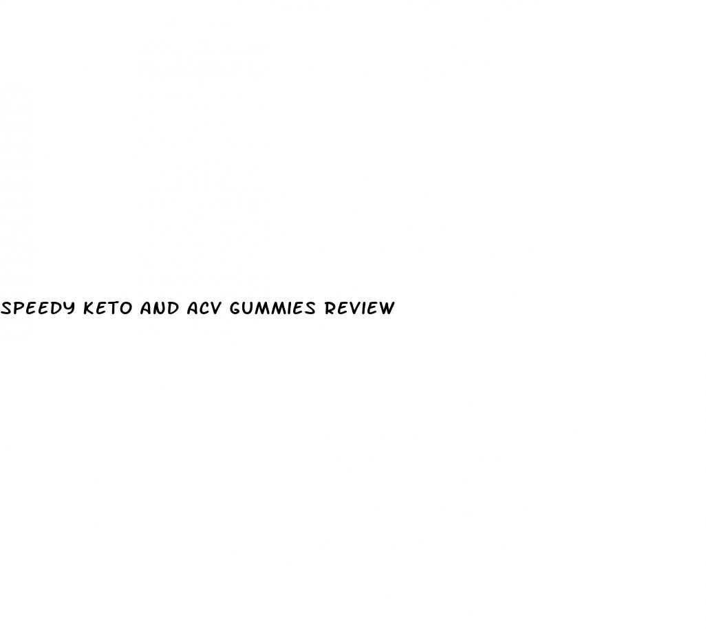 speedy keto and acv gummies review