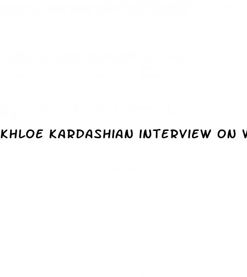 khloe kardashian interview on weight loss