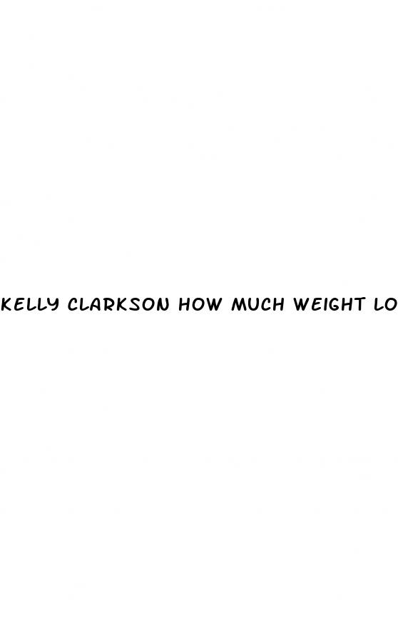 kelly clarkson how much weight loss