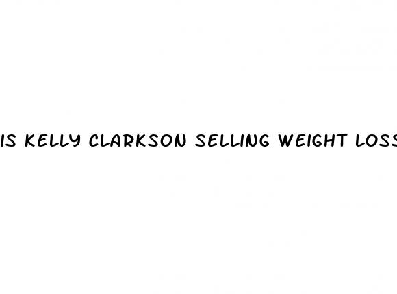 is kelly clarkson selling weight loss gummies