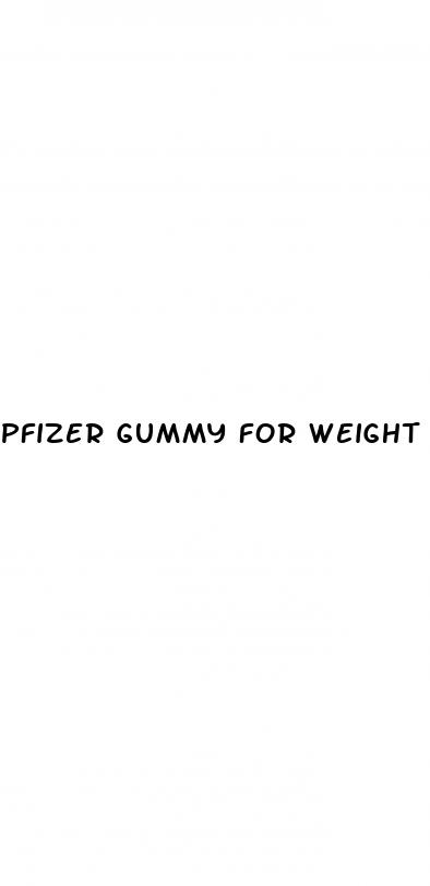 pfizer gummy for weight loss