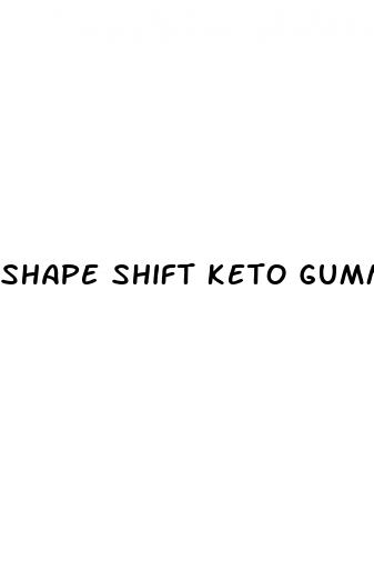 shape shift keto gummies