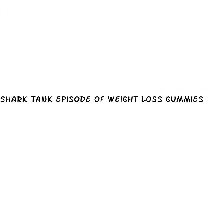 shark tank episode of weight loss gummies