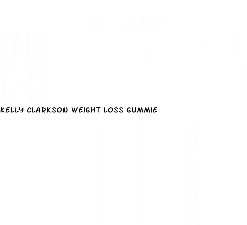 kelly clarkson weight loss gummie