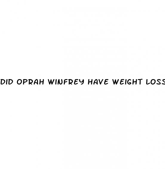 did oprah winfrey have weight loss surgery