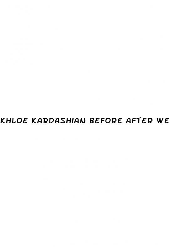 khloe kardashian before after weight loss