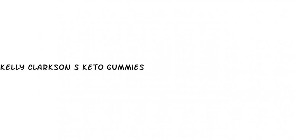 kelly clarkson s keto gummies