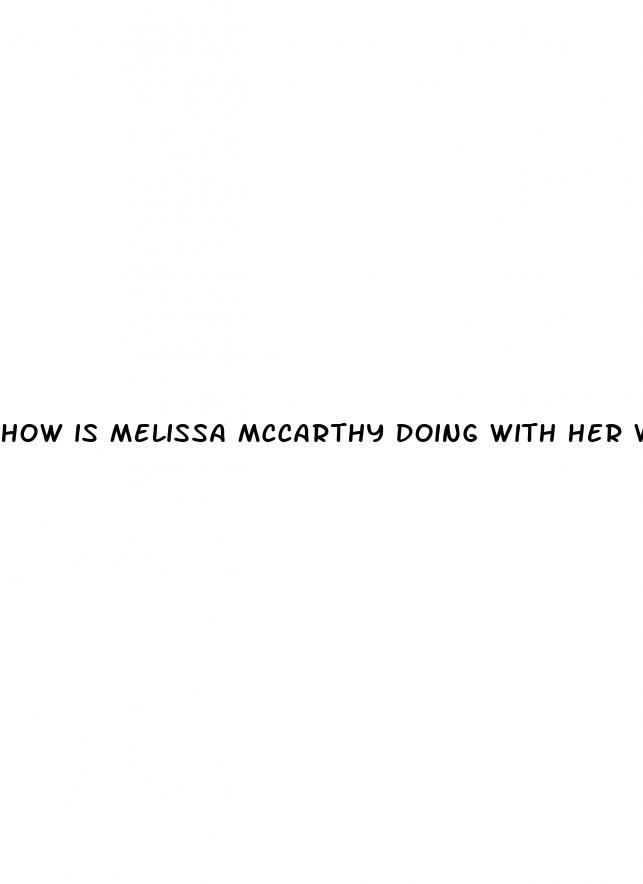 how is melissa mccarthy doing with her weight loss