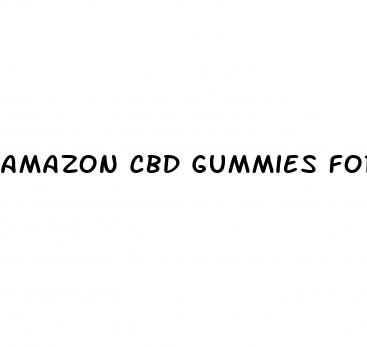 amazon cbd gummies for weight loss