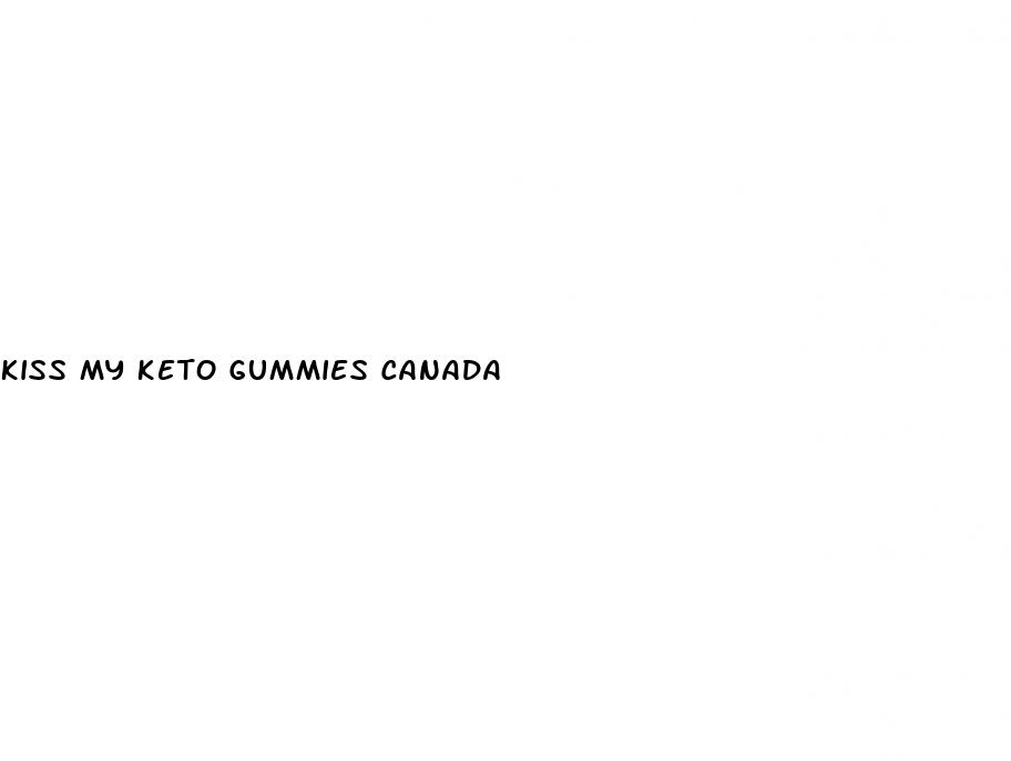 kiss my keto gummies canada