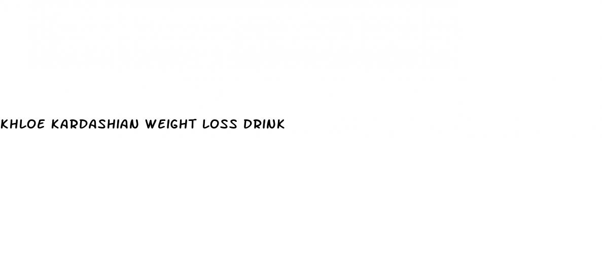 khloe kardashian weight loss drink