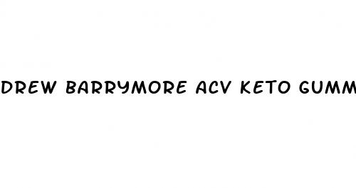 drew barrymore acv keto gummies