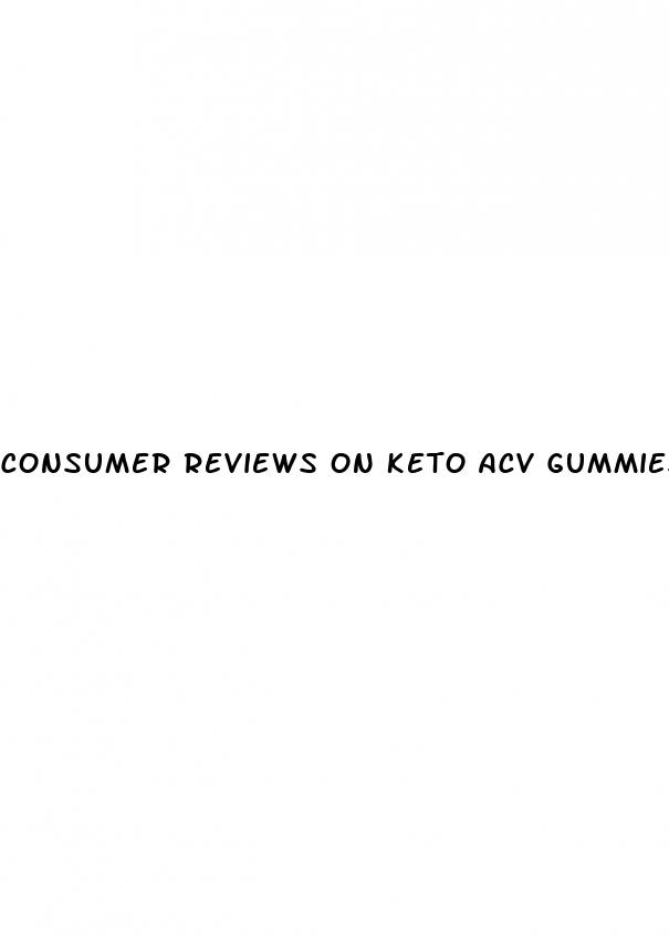 consumer reviews on keto acv gummies