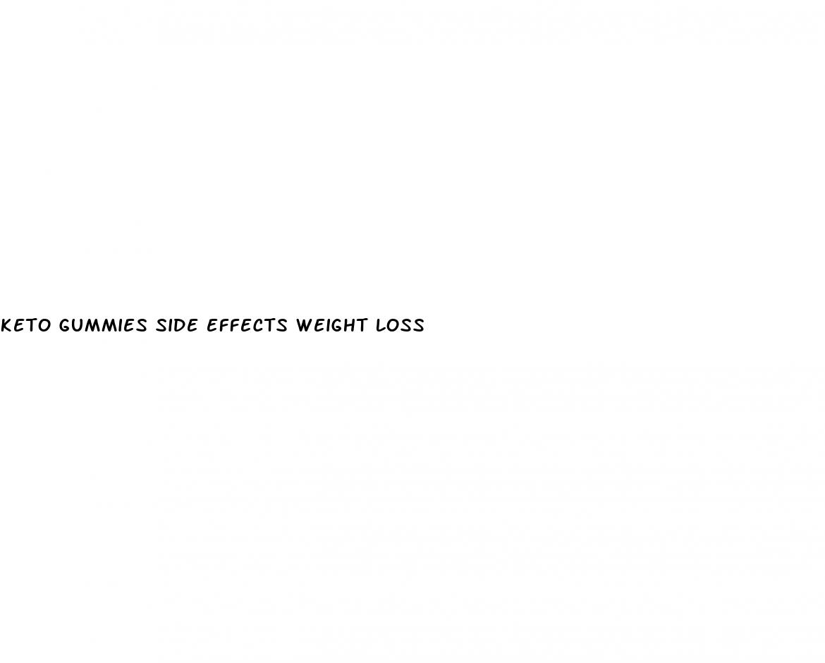 keto gummies side effects weight loss