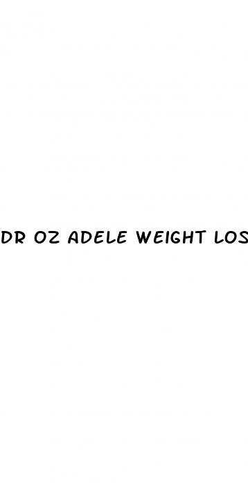 dr oz adele weight loss