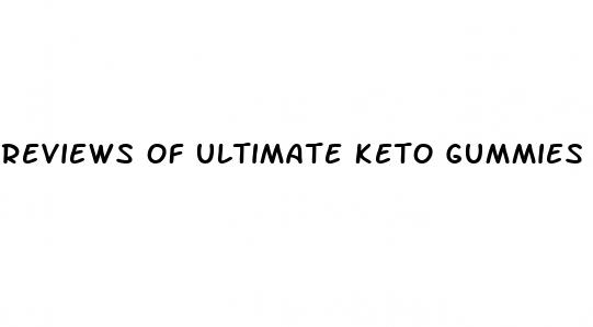 reviews of ultimate keto gummies