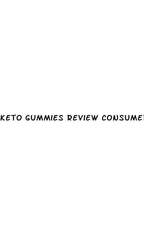 keto gummies review consumer reports