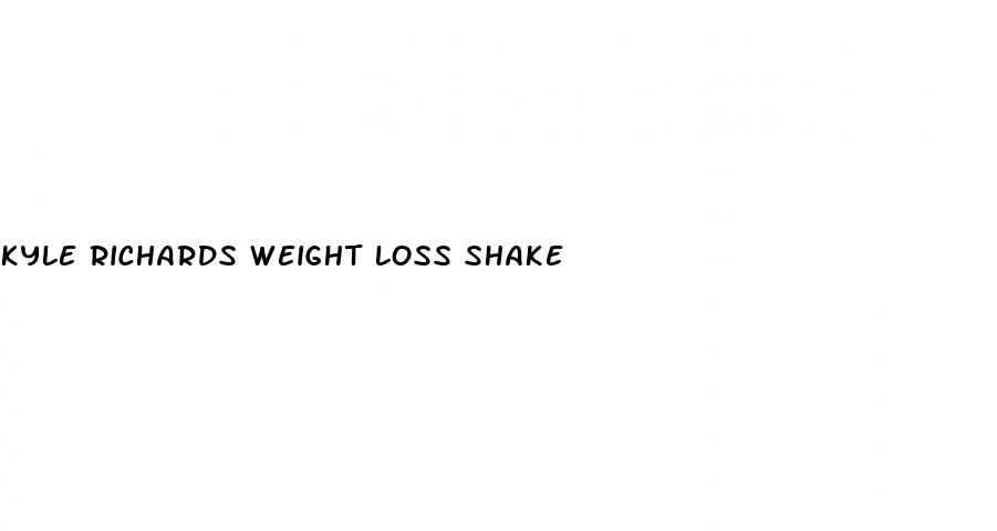 kyle richards weight loss shake