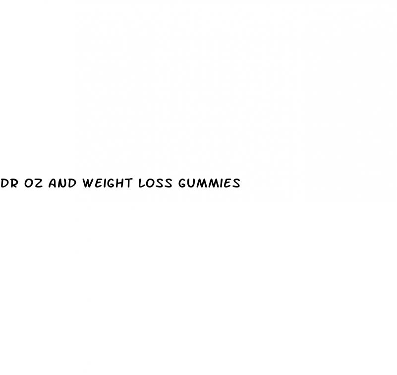 dr oz and weight loss gummies