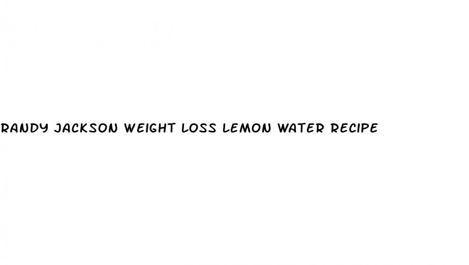 randy jackson weight loss lemon water recipe