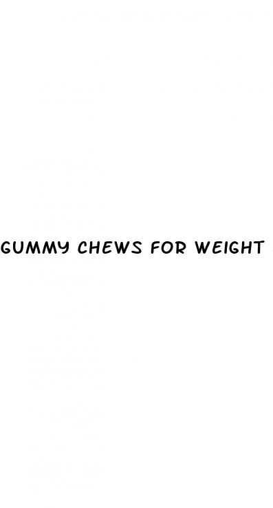 gummy chews for weight loss