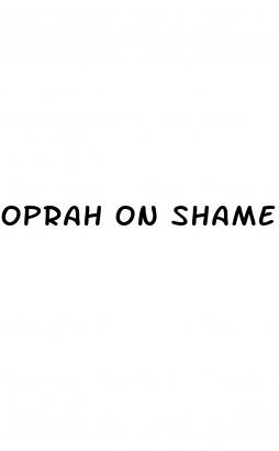 oprah on shame and weight loss