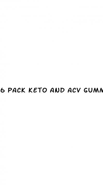 6 pack keto and acv gummies