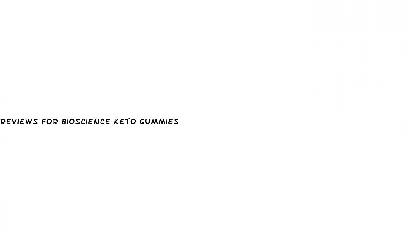 reviews for bioscience keto gummies