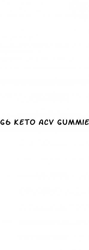 g6 keto acv gummies reviews