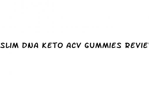 slim dna keto acv gummies review