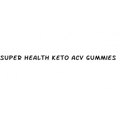 super health keto acv gummies para que sirve