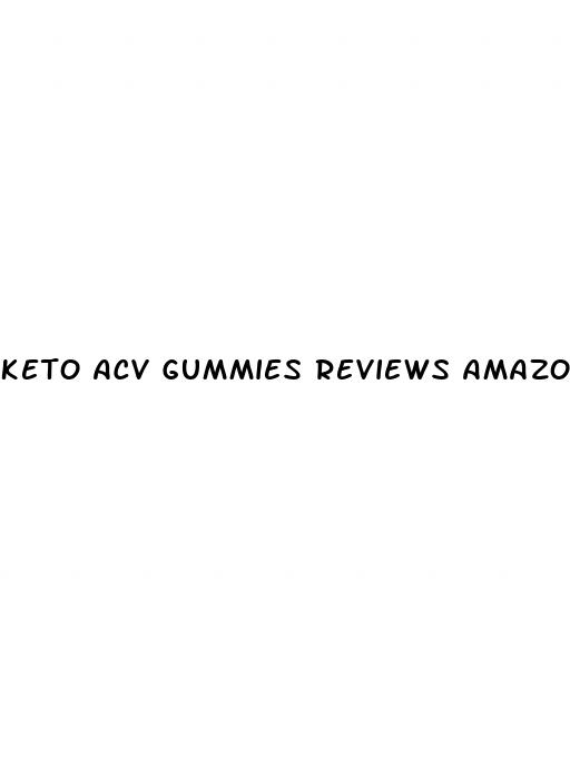 keto acv gummies reviews amazon