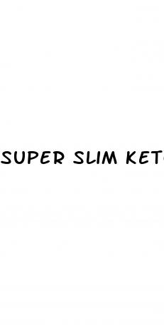 super slim keto gummies las vegas