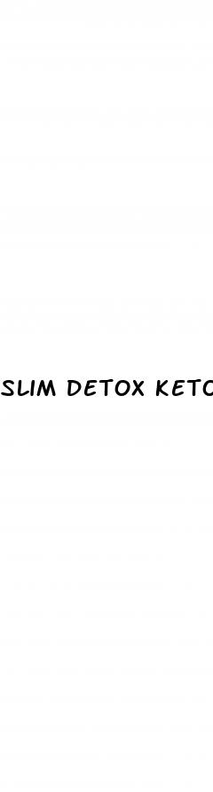 slim detox keto gummies 500mg