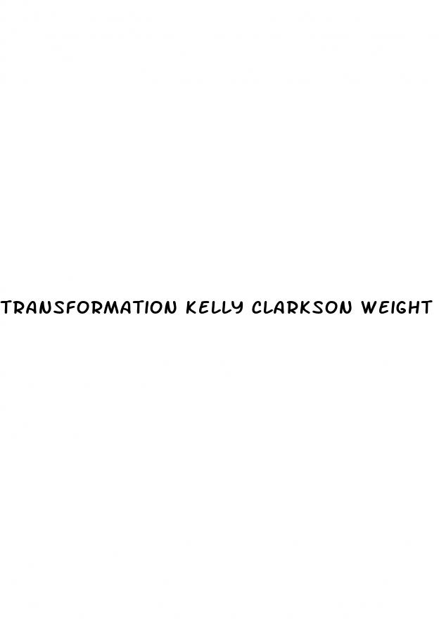 transformation kelly clarkson weight loss