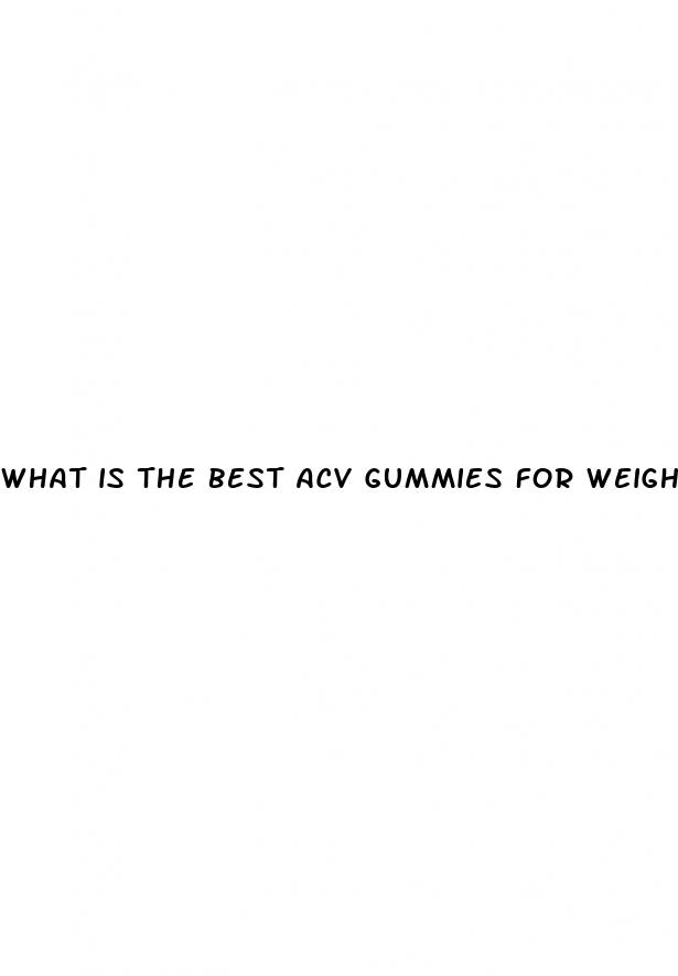 what is the best acv gummies for weight loss