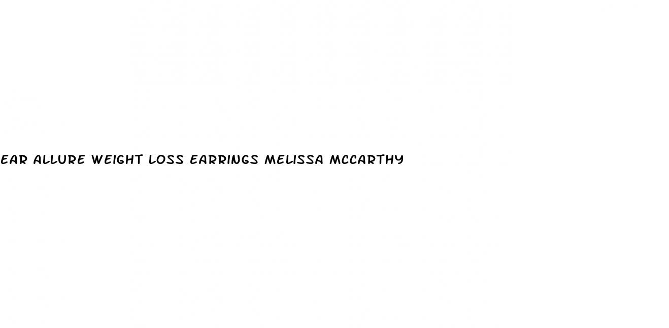 ear allure weight loss earrings melissa mccarthy