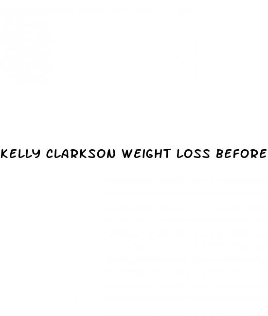 kelly clarkson weight loss before and after