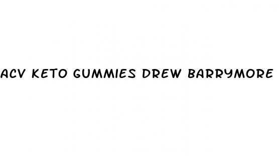 acv keto gummies drew barrymore