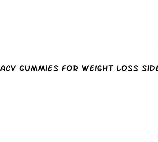 acv gummies for weight loss side effects