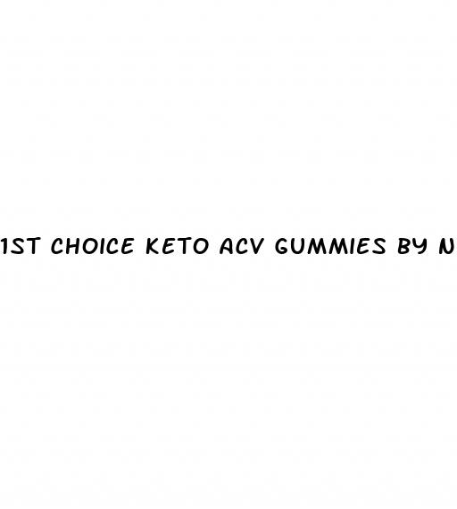 1st choice keto acv gummies by nucentix labs