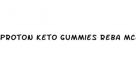 proton keto gummies reba mcentire