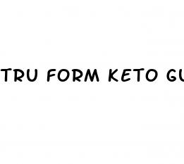 tru form keto gummies reviews