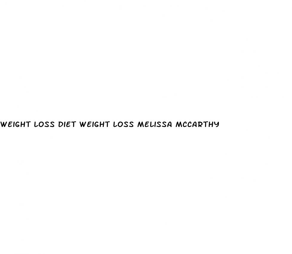 weight loss diet weight loss melissa mccarthy