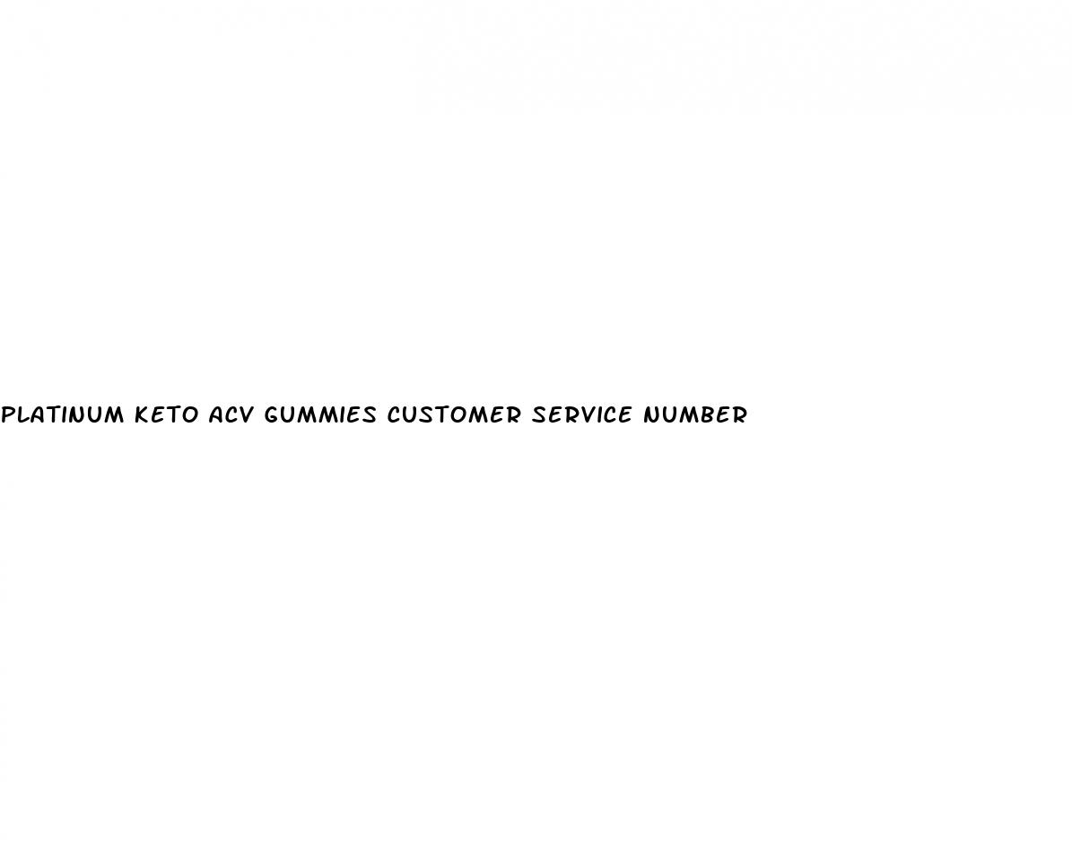 platinum keto acv gummies customer service number