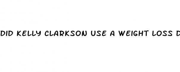 did kelly clarkson use a weight loss drug