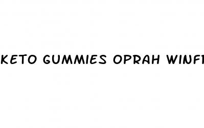 keto gummies oprah winfrey